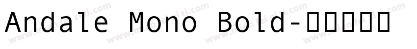 Andale Mono Bold字体转换